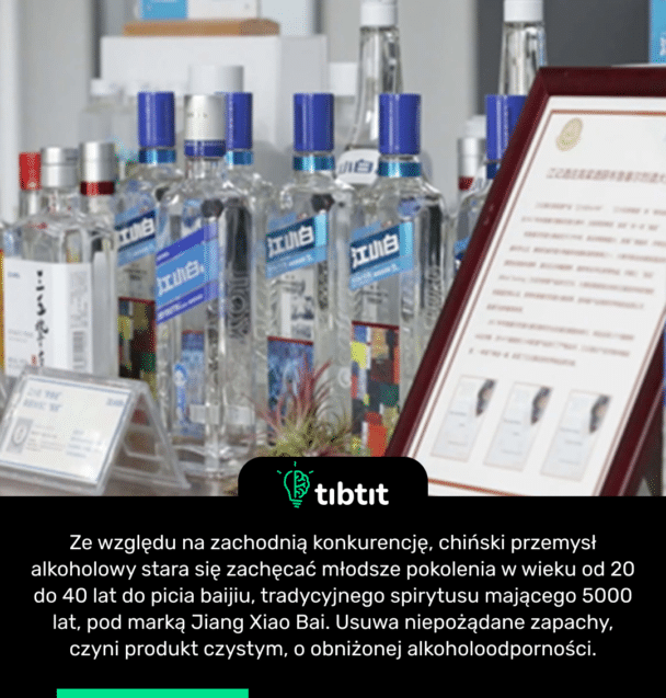Ze względu na zachodnią konkurencję, chiński przemysł alkoholowy stara się zachęcać młodsze pokolenia w wieku od 20 do 40 lat do picia baijiu, tradycyjnego spirytusu mającego 5000 lat, pod marką Jiang Xiao Bai. Usuwa niepożądane zapachy, czyni produkt czystym, o obniżonej alkoholoodporności.