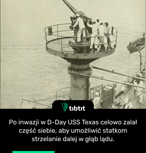 Po inwazji w D-Day USS Texas celowo zalał część siebie, aby umożliwić statkom strzelanie dalej w głąb lądu.