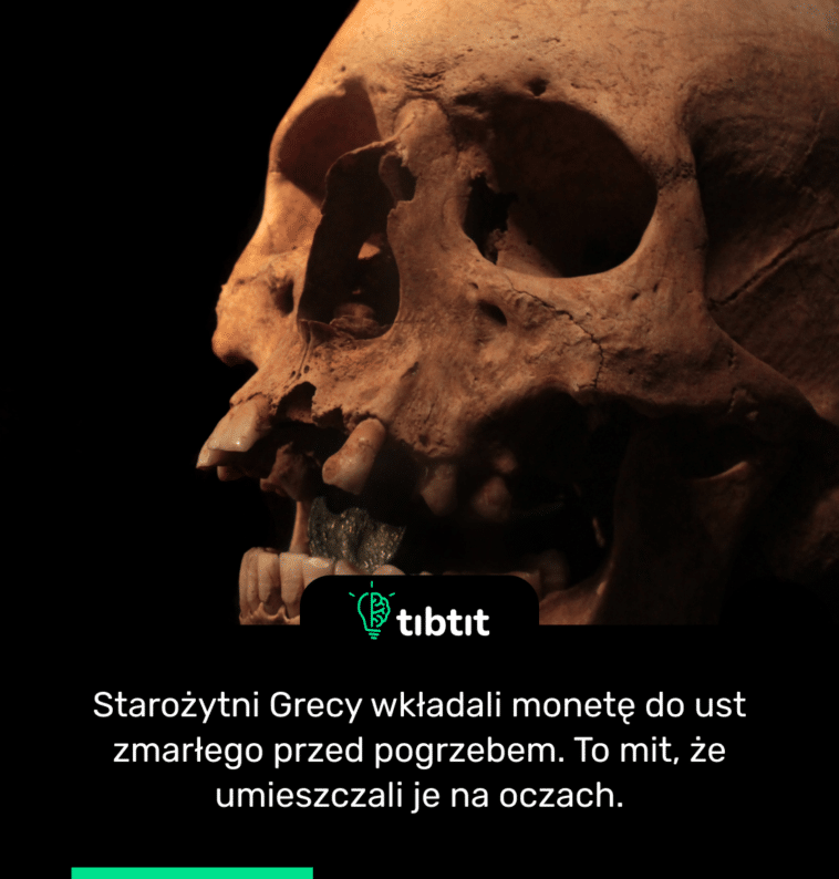 Starożytni Grecy wkładali monetę do ust zmarłego przed pogrzebem. To mit, że umieszczali je na oczach