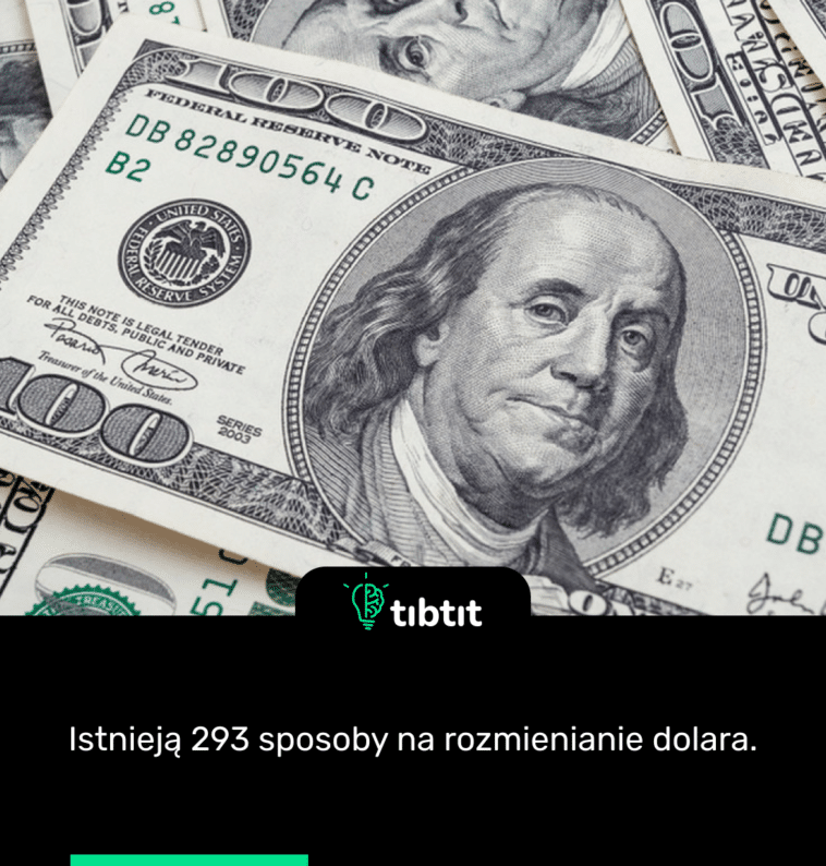 Istnieją 293 sposoby na rozmienianie dolara.