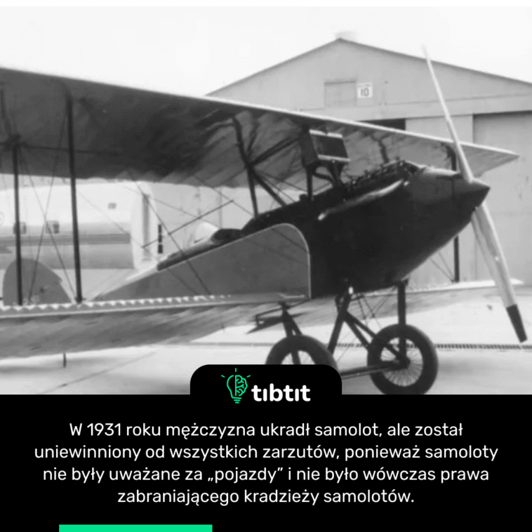 W 1931 roku mężczyzna ukradł samolot, ale został uniewinniony od wszystkich zarzutów, ponieważ samoloty nie były uważane za „pojazdy” i nie było wówczas prawa zabraniającego kradzieży samolotów.