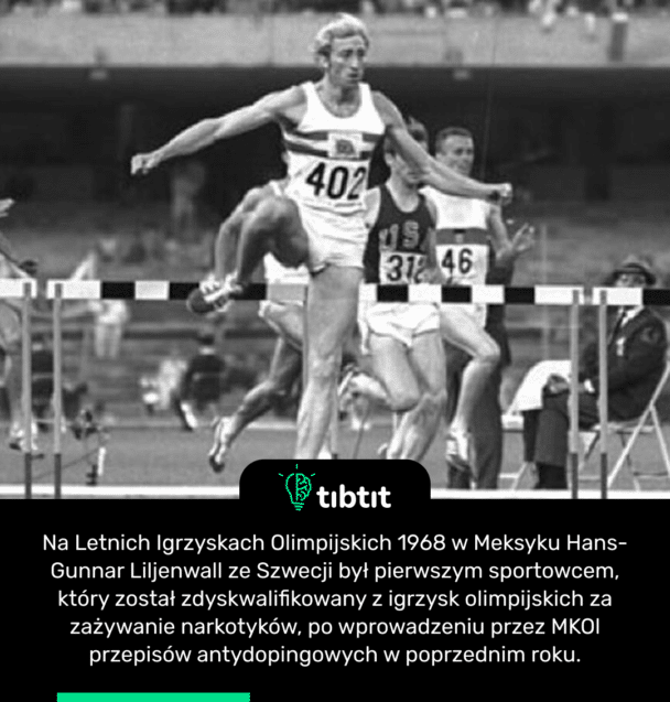 Na Letnich Igrzyskach Olimpijskich 1968 w Meksyku Hans-Gunnar Liljenwall ze Szwecji był pierwszym sportowcem, który został zdyskwalifikowany z igrzysk olimpijskich za zażywanie narkotyków, po wprowadzeniu przez MKOl przepisów antydopingowych w poprzednim roku.