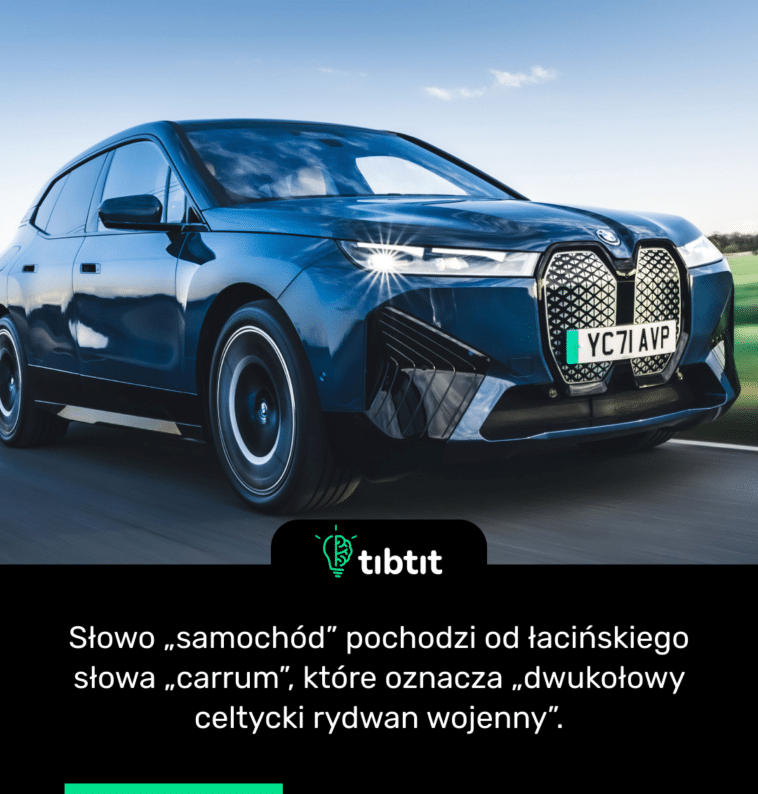 Słowo „samochód” pochodzi od łacińskiego słowa „carrum”, które oznacza „dwukołowy celtycki rydwan wojenny”.