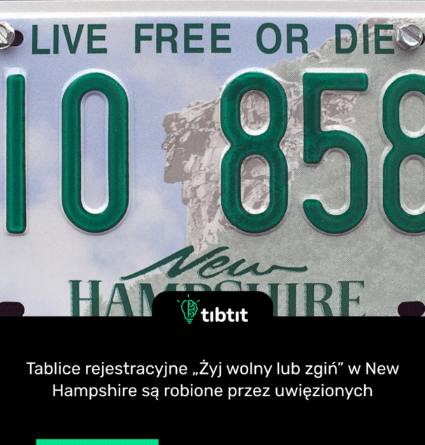 Tablice rejestracyjne „Żyj wolny lub zgiń” w New Hampshire są robione przez uwięzionych
