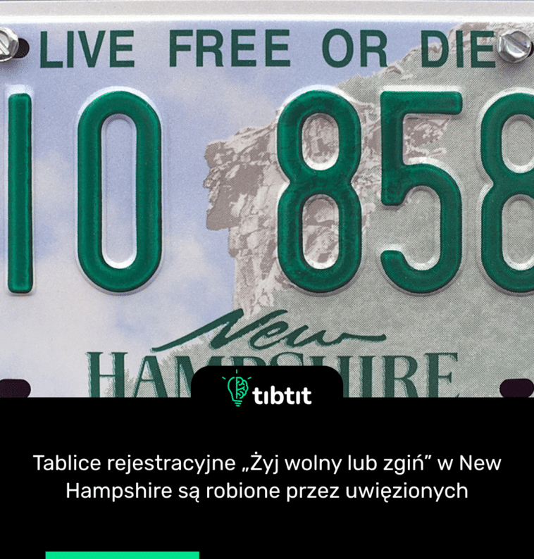 Tablice rejestracyjne „Żyj wolny lub zgiń” w New Hampshire są robione przez uwięzionych