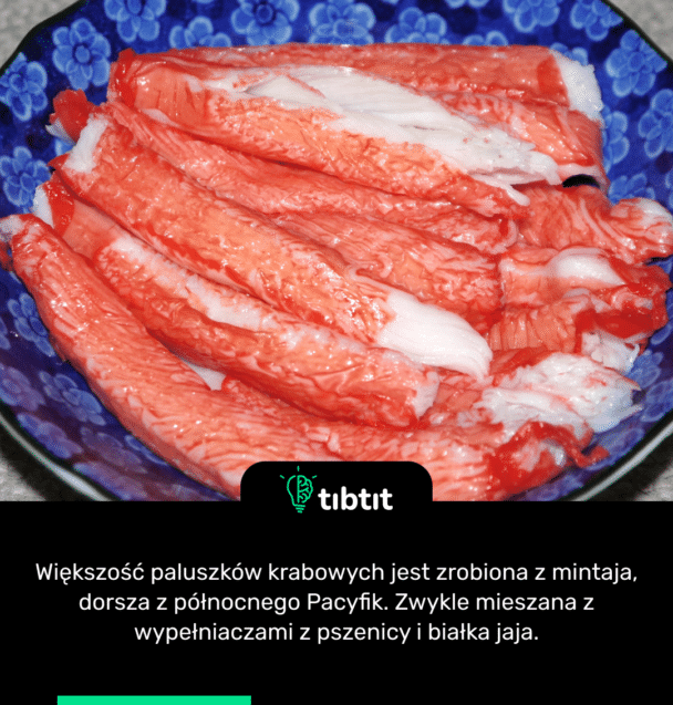 Większość paluszków krabowych jest zrobiona z mintaja, dorsza z północnego Pacyfik. Zwykle mieszana z wypełniaczami z pszenicy i białka jaja.