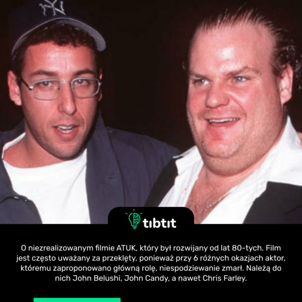 O niezrealizowanym filmie ATUK, który był rozwijany od lat 80-tych. Film jest często uważany za przeklęty, ponieważ przy 6 różnych okazjach aktor, któremu zaproponowano główną rolę, niespodziewanie zmarł. Należą do nich John Belushi, John Candy, a nawet Chris Farley.