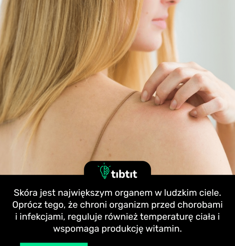 Skóra jest największym organem w ludzkim ciele. Oprócz tego, że chroni organizm przed chorobami i infekcjami, reguluje również temperaturę ciała i wspomaga produkcję witamin.