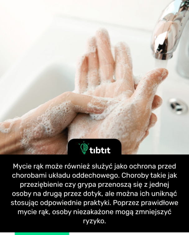 Mycie rąk może również służyć jako ochrona przed chorobami układu oddechowego. Choroby takie jak przeziębienie czy grypa przenoszą się z jednej osoby na drugą przez dotyk, ale można ich uniknąć stosując odpowiednie praktyki. Poprzez prawidłowe mycie rąk, osoby niezakażone mogą zmniejszyć ryzyko.