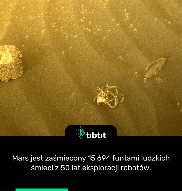 Mars jest zaśmiecony 15 694 funtami ludzkich śmieci z 50 lat eksploracji robotów.