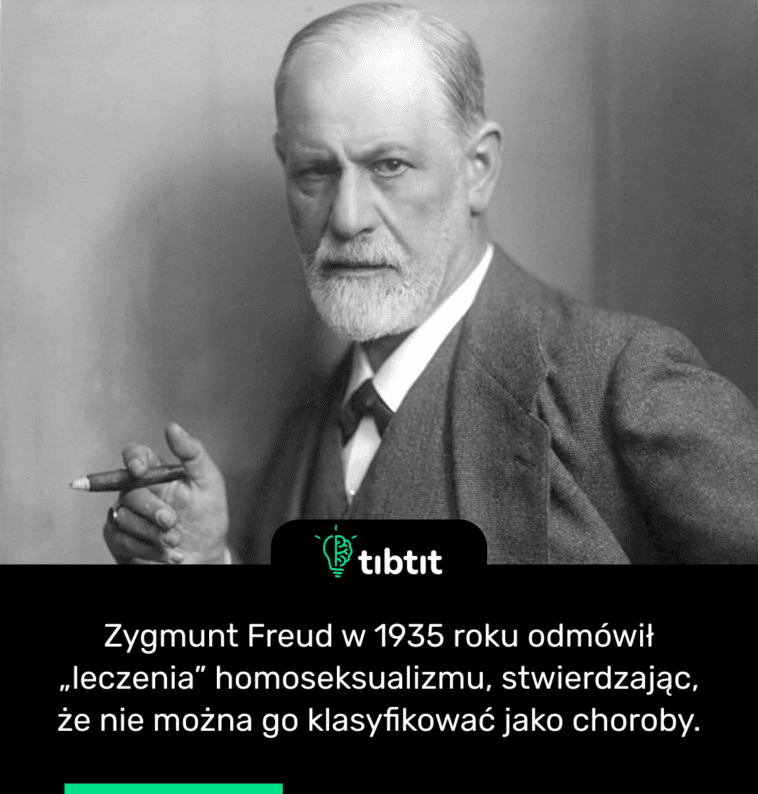 Zygmunt Freud w 1935 roku odmówił „leczenia” homoseksualizmu, stwierdzając, że nie można go klasyfikować jako choroby.