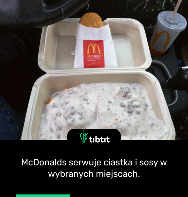 McDonalds serwuje ciastka i sosy w wybranych miejscach.