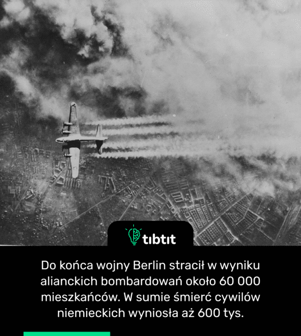 Do końca wojny Berlin stracił w wyniku alianckich bombardowań około 60 000 mieszkańców. W sumie śmierć cywilów niemieckich wyniosła aż 600 tys.